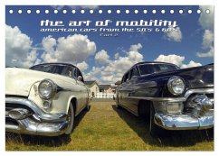 The art of mobility - american cars from the 50s & 60s (Part 2) (Tischkalender 2025 DIN A5 quer), CALVENDO Monatskalender