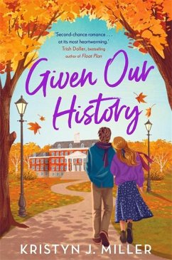Given Our History - Miller, Kristyn J.
