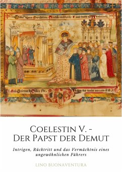 Coelestin V. - Der Papst der Demut - Buonaventura, Lino