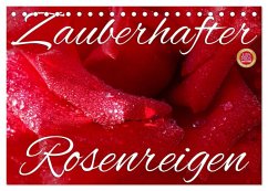 Zauberhafter Rosenreigen (Tischkalender 2025 DIN A5 quer), CALVENDO Monatskalender - Calvendo;Cross, Martina