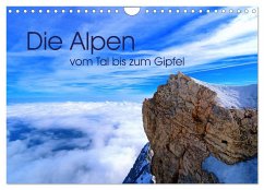 Die Alpen ¿ vom Tal bis zum Gipfel (Wandkalender 2025 DIN A4 quer), CALVENDO Monatskalender