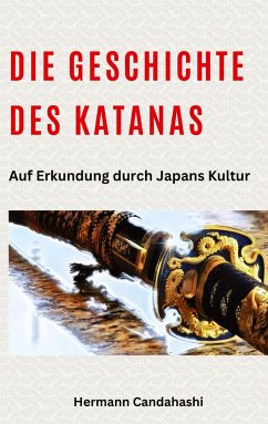 Die Geschichte des Katanas - Candahashi, Hermann