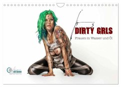 DIRTY GIRLS Frauen in Wasser und Öl (Wandkalender 2025 DIN A4 quer), CALVENDO Monatskalender