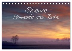 Silence - Momente der Ruhe - Klaus Gerken (Tischkalender 2025 DIN A5 quer), CALVENDO Monatskalender