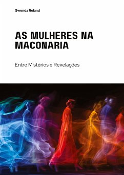 As Mulheres na Maçonaria - Roland, Gwenda