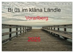 Bi üs im kläna Ländle - Vorarlberg 2025 (Tischkalender 2025 DIN A5 quer), CALVENDO Monatskalender