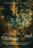 Secrets of Strict Observance