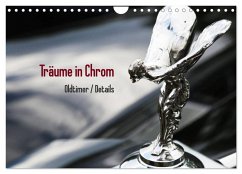 Träume in Chrom - Oldtimer Details (Wandkalender 2025 DIN A4 quer), CALVENDO Monatskalender - Calvendo;Endl / Histonauten, Thomas