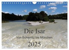 Die Isar - Von Scharnitz bis München (Wandkalender 2025 DIN A4 quer), CALVENDO Monatskalender - Calvendo;Franz, Ingrid