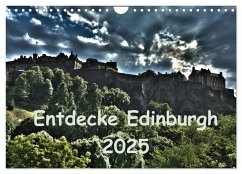 Entdecke Edinburgh (Wandkalender 2025 DIN A4 quer), CALVENDO Monatskalender - Calvendo;Grau, Anke