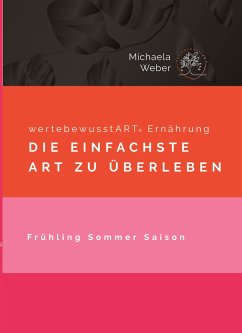 wertebewusstART® Ernährung Frühling Sommer Saison - Weber, Michaela