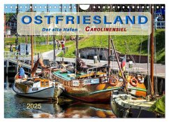 Ostfriesland - der alte Hafen Carolinensiel (Wandkalender 2025 DIN A4 quer), CALVENDO Monatskalender - Calvendo;Roder, Peter