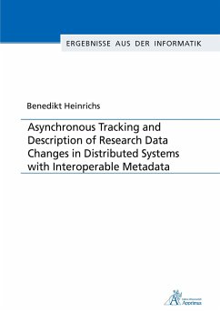Asynchronous Tracking and Description of Research Data Changes in Distributed Systems with Interoperable Metadata - Heinrichs, Benedikt