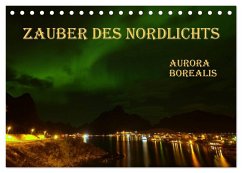 Zauber des Nordlichts - Aurora borealis (Tischkalender 2025 DIN A5 quer), CALVENDO Monatskalender