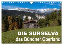 Die Surselva - das Bündner Oberland (Wandkalender 2025 DIN A4 quer), CALVENDO Monatskalender - Calvendo;Blochwitz - nordlichtphoto.com, Steffi