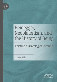 Heidegger, Neoplatonism, and the History of Being - Filler, James