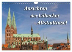 Ansichten der Lübecker Altstadtinsel (Wandkalender 2025 DIN A4 quer), CALVENDO Monatskalender
