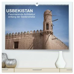 Usbekistan - Faszinierende Architektur entlang der Seidenstraße (hochwertiger Premium Wandkalender 2025 DIN A2 quer), Kunstdruck in Hochglanz - Calvendo;Dobrindt, Jeanette