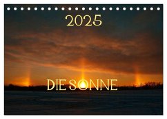 Die Sonne - 2025 (Tischkalender 2025 DIN A5 quer), CALVENDO Monatskalender