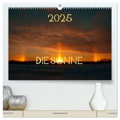 Die Sonne - 2025 (hochwertiger Premium Wandkalender 2025 DIN A2 quer), Kunstdruck in Hochglanz