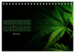 Faszination Cannabis (Tischkalender 2025 DIN A5 quer), CALVENDO Monatskalender