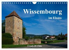 Wissembourg im Elsass (Wandkalender 2025 DIN A4 quer), CALVENDO Monatskalender - Calvendo;Di Chito, Ursula