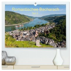 Romantisches Bacharach - Teil II (hochwertiger Premium Wandkalender 2025 DIN A2 quer), Kunstdruck in Hochglanz