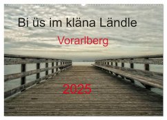 Bi üs im kläna Ländle - Vorarlberg 2025 (Wandkalender 2025 DIN A2 quer), CALVENDO Monatskalender - Calvendo;Arnold, Hernegger