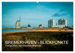 Bremerhaven - Blickpunkte (Wandkalender 2025 DIN A2 quer), CALVENDO Monatskalender