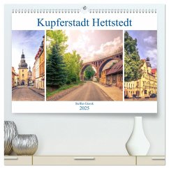 Kupferstadt Hettstedt (hochwertiger Premium Wandkalender 2025 DIN A2 quer), Kunstdruck in Hochglanz