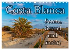 Costa Blanca - Sonne, Strand und mehr (Wandkalender 2025 DIN A3 quer), CALVENDO Monatskalender - Calvendo;Sobottka, Jörg