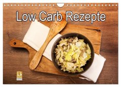 Low Carb - Leichte Rezepte für jeden Tag (Wandkalender 2025 DIN A4 quer), CALVENDO Monatskalender - Calvendo;Steiner, Carmen