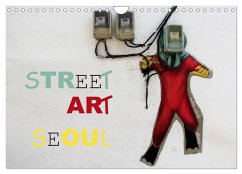 Street Art Seoul (Wandkalender 2025 DIN A4 quer), CALVENDO Monatskalender