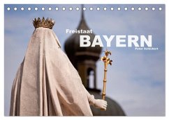 Freistaat Bayern (Tischkalender 2025 DIN A5 quer), CALVENDO Monatskalender - Calvendo;Schickert, Peter