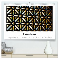 Al-Andalús Impressionen aus Andalusien (hochwertiger Premium Wandkalender 2025 DIN A2 quer), Kunstdruck in Hochglanz