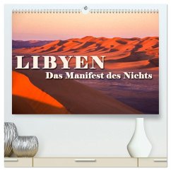 LIBYEN - Das Manifest des Nichts (hochwertiger Premium Wandkalender 2025 DIN A2 quer), Kunstdruck in Hochglanz