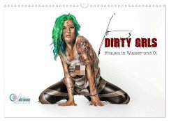 DIRTY GIRLS Frauen in Wasser und Öl (Wandkalender 2025 DIN A3 quer), CALVENDO Monatskalender - Calvendo;jko