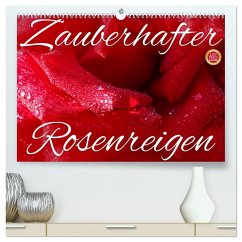 Zauberhafter Rosenreigen (hochwertiger Premium Wandkalender 2025 DIN A2 quer), Kunstdruck in Hochglanz