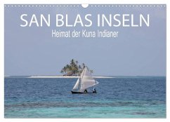 SAN BLAS INSELN Heimat der Kuna Indianer (Wandkalender 2025 DIN A3 quer), CALVENDO Monatskalender
