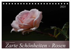 Zarte Schönheiten - Rosen (Tischkalender 2025 DIN A5 quer), CALVENDO Monatskalender - Calvendo;Schumann, Bianca