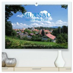 Murnau und das Blaue Land - Aquarelle und Fotografien (hochwertiger Premium Wandkalender 2025 DIN A2 quer), Kunstdruck in Hochglanz - Calvendo;Dürr, Brigitte