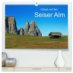 Urlaub auf der Seiser Alm (hochwertiger Premium Wandkalender 2025 DIN A2 quer), Kunstdruck in Hochglanz - Calvendo;Eppele, Klaus