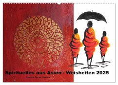 Spirituelles aus Asien - Weisheiten 2025 (Wandkalender 2025 DIN A2 quer), CALVENDO Monatskalender - Calvendo;Gerner-Haudum, Gabriele
