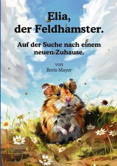 Elia, der Feldhamster.