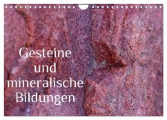 Gesteine und mineralische Bildungen (Wandkalender 2025 DIN A4 quer), CALVENDO Monatskalender