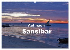 Auf nach Sansibar (Wandkalender 2025 DIN A2 quer), CALVENDO Monatskalender