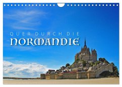 Quer durch die Normandie (Wandkalender 2025 DIN A4 quer), CALVENDO Monatskalender