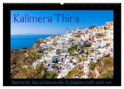 Kalimera Thira - Santorini, die schönste der Kykladen stellt sich vor (Wandkalender 2025 DIN A2 quer), CALVENDO Monatskalender - Calvendo;Pietzonka, Siegfried