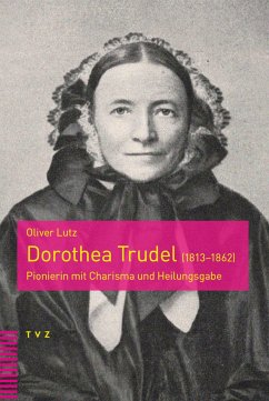 Dorothea Trudel (1813-1862) - Lutz, Oliver