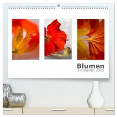 Blumen Trilogien (hochwertiger Premium Wandkalender 2025 DIN A2 quer), Kunstdruck in Hochglanz